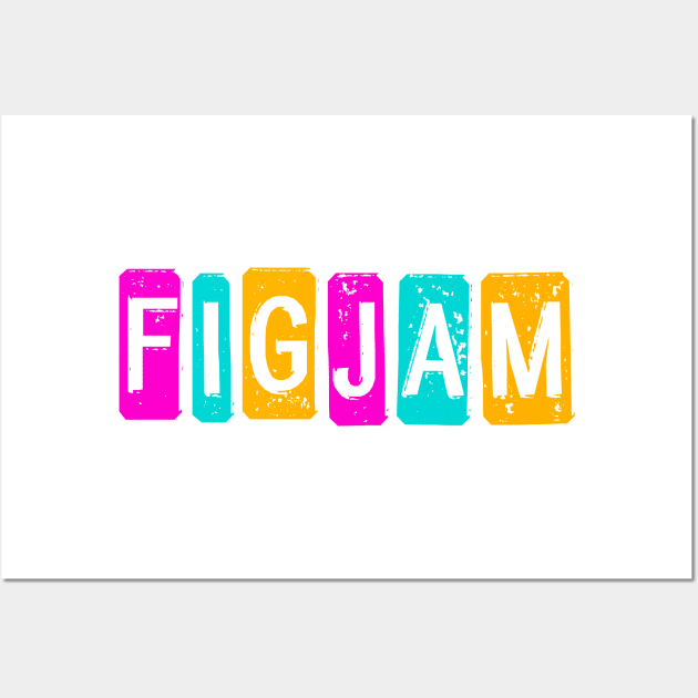 "FIGJAM" in bright neon - Aussie slang FTW (dogtag style cut-out letters) Wall Art by PlanetSnark